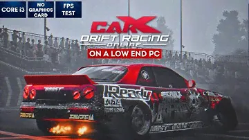 CarX Drift Racing Online on Low End PC | NO Graphics Card | i3