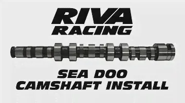 Riva Racing Sea Doo Camshaft Install!!!