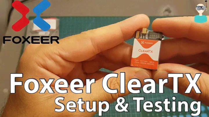 Foxeer ClearTX - Setup & Testing