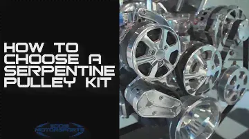How to Choose a Serpentine Pulley kit
